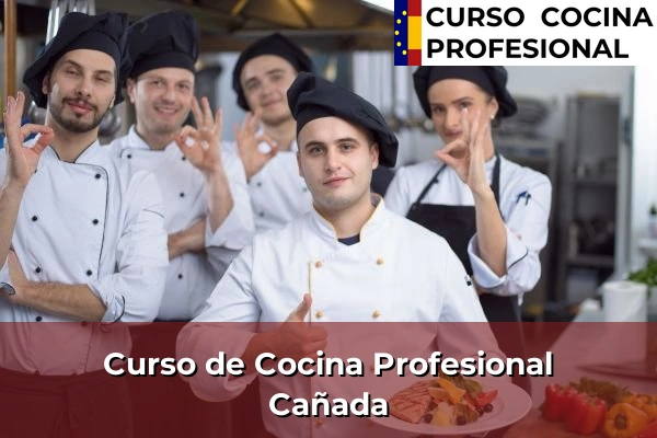 Curso de Cocina Profesional en Cañada