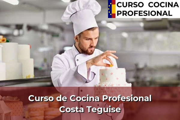 Curso de Cocina Profesional en Costa Teguise