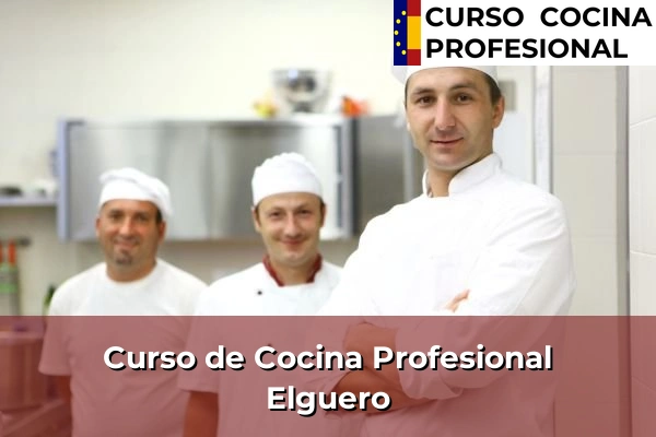Curso de Cocina Profesional en Elguero