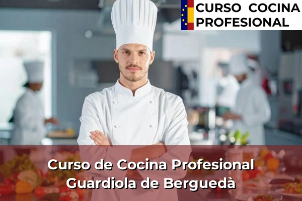 Curso de Cocina Profesional en Guardiola de Berguedà