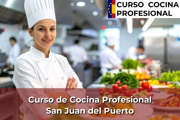 Curso de Cocina Profesional en San Juan del Puerto