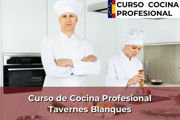 Curso de Cocina Profesional en Tavernes Blanques